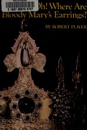 Front cover of Oh! where are Bloody Mary's earrings? by Robert Player