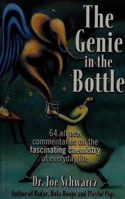 Front cover of The genie in the bottle by Joseph A. Schwarcz
