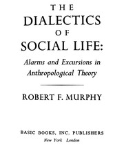 Cover of The dialectics of social life by Robert F. Murphy