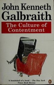 Front cover of Culture of Contentment, the by John Kenneth Galbraith