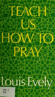 Front cover of Teach us how to pray by Louis Evely