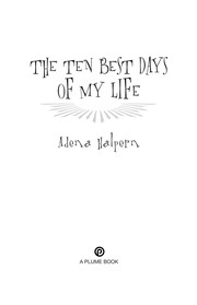 Front cover of The ten best days of my life by Adena Halpern