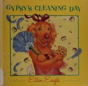 Cover of Gypsy's cleaning day by Ellen Eagle
