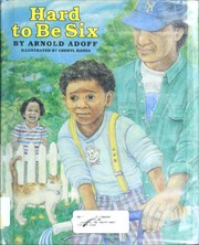 Cover of Hard to be six by Arnold Adoff