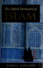 Front cover of The Oxford dictionary of Islam by John L. Esposito