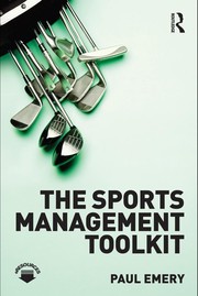 Front cover of The sports management toolkit by Paul Emery
