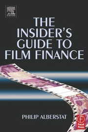 Front cover of The insider's guide to film finance by Philip Alberstat