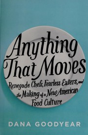 Cover of Anything that moves by Dana Goodyear