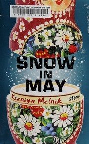 Front cover of Snow in May by Kseniya Melnik