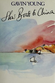 Front cover of Slow boats to China by Gavin Young
