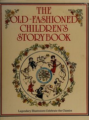 Front cover of The Old-fashioned children's storybook by Zena Flax