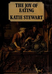 Front cover of The joy of eating by Katie Stewart