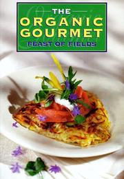 Front cover of The Organic Gourmet by Tracy Kett