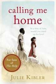 Cover of Calling me home by Julie Kibler