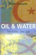 Front cover of Oil and Water by Amir Hussain