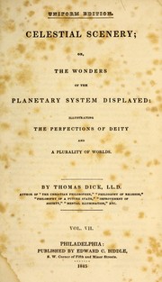 Cover of Celestial scenery, or, The Wonders of the planetary system displayed by Thomas Dick