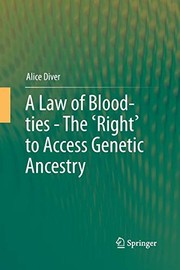 Front cover of A Law of Blood-ties - The 'Right' to Access Genetic Ancestry by Alice Diver