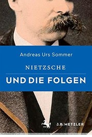 Front cover of Nietzsche und die Folgen by Andreas Urs Sommer