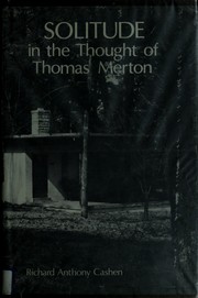 Front cover of Solitude in the thought of Thomas Merton by Richard Anthony Cashen