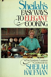 Front cover of Sheilah's Easy ways to elegant cooking by Sheilah Kaufman
