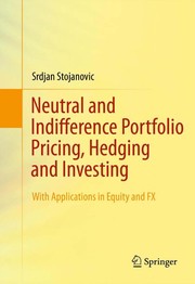 Front cover of Neutral and Indifference Portfolio Pricing, Hedging and Investing by Srdjan Stojanovic