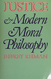 Cover of Justice and modern moral philosophy by Jeffrey H. Reiman