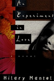 Front cover of An Experiment in Love by Hilary Mantel