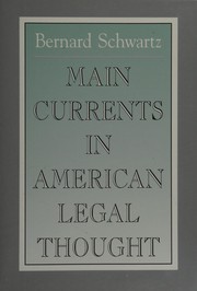 Cover of Main currents in American legal thought by Schwartz, Bernard