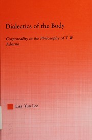 Front cover of Dialectics of the body by Lisa Yun Lee