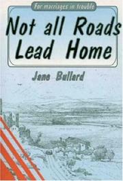 Front cover of Not all roads lead home by Jane Bullard