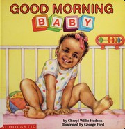 Cover of Good morning, baby by Cheryl Willis Hudson