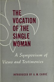Front cover of The vocation of the single woman by A.-M Carré
