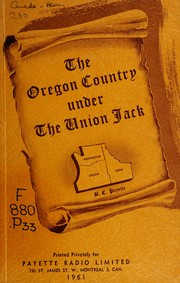Front cover of The Oregon country under the Union Jack by B. C. Payette