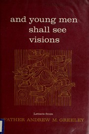 Front cover of And young men shall see visions by Andrew M. Greeley
