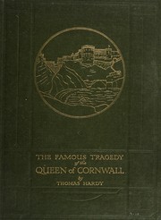 Cover of The famous tragedy of the Queen of Cornwall at Tintagel in Lyonnesse by Thomas Hardy