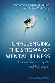 Front cover of Challenging the stigma of mental illness by Patrick W. Corrigan