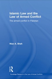 Cover of Islamic law and the law of armed conflict by Niaz A. Shah