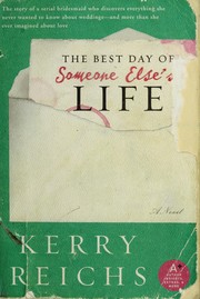 Front cover of The Best Day of Someone Else's Life by Kerry Reichs