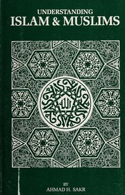 Front cover of Understanding Islam & Muslims by Ahmad H. Sakr Sakr