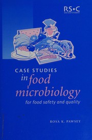 Front cover of Case studies in food microbiology for food safety and quality by Rosa K Pawsey