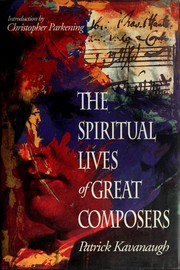 Front cover of The Spiritual Lives of Great Composers by Patrick Kavanaugh