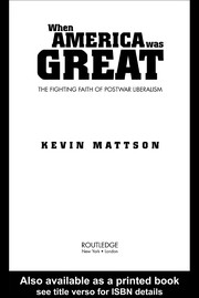 Front cover of When America was great by Kevin Mattson