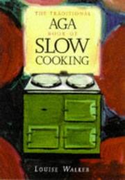 Front cover of Traditional Aga Book of Slow Cooking by Louise Walker