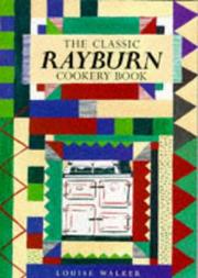 Front cover of The Classic Rayburn Cookery Book by Louise Walker