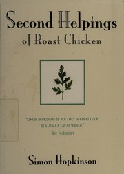 Front cover of Second helpings of roast chicken by Simon Hopkinson