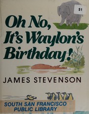 Front cover of Oh no, it's Waylon's birthday! by James Stevenson