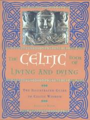 Front cover of The Celtic Book of Living and Dying by Juliette Wood