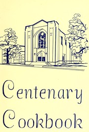 Front cover of Centenary cookbook by Centenary Methodist Church (Winston-Salem, N.C.). Woman's Society of Christian Service