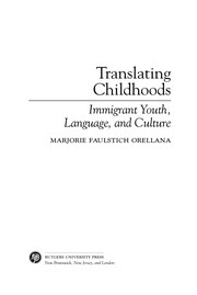 Front cover of Translating childhoods by Marjorie Faulstich Orellana