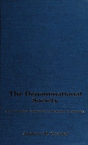 Front cover of The denominational society by Andrew M. Greeley